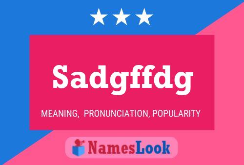 Sadgffdg Name Poster