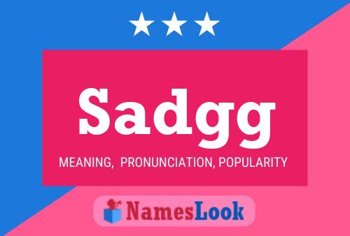 Sadgg Name Poster