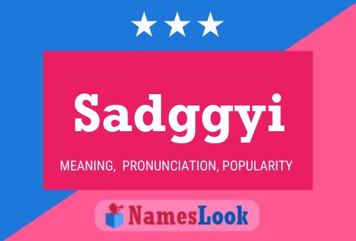 Sadggyi Name Poster