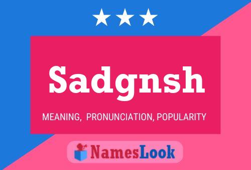 Sadgnsh Name Poster