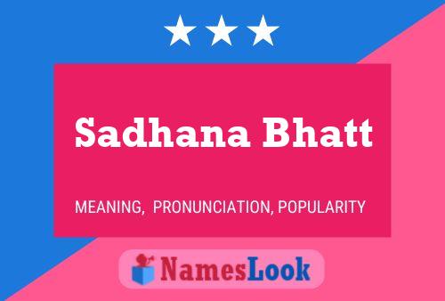 Sadhana Bhatt Name Poster