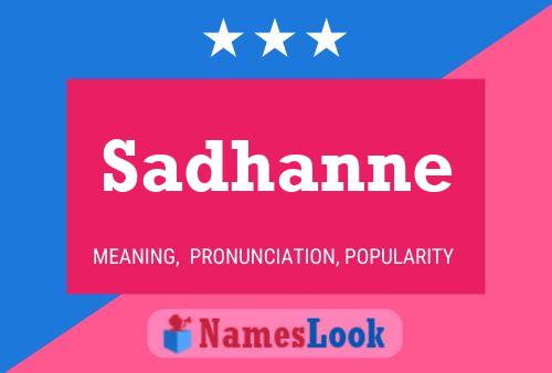 Sadhanne Name Poster