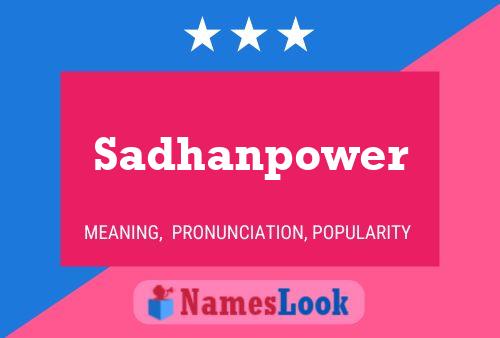 Sadhanpower Name Poster