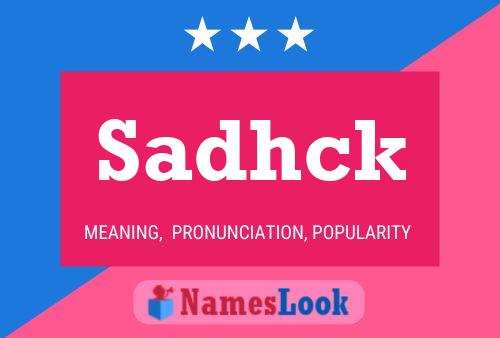 Sadhck Name Poster