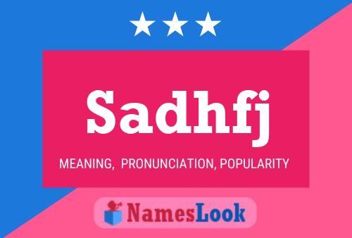 Sadhfj Name Poster