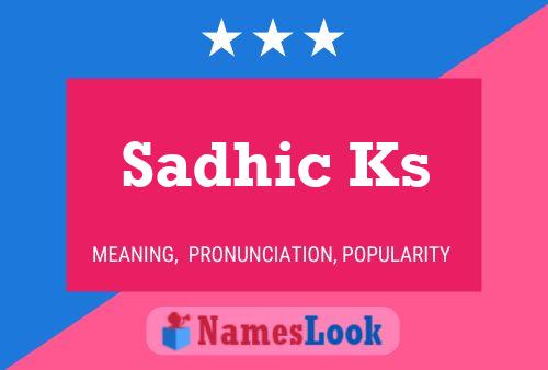 Sadhic Ks Name Poster