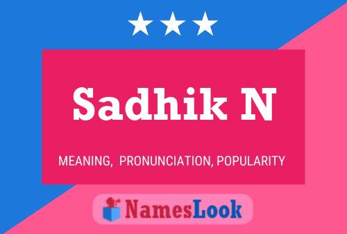 Sadhik N Name Poster