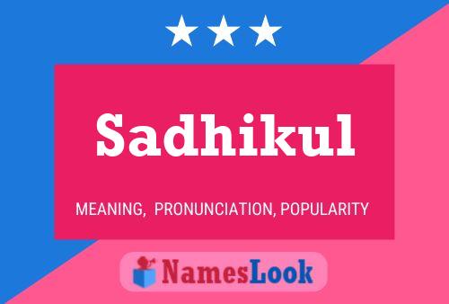 Sadhikul Name Poster