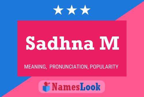 Sadhna M Name Poster