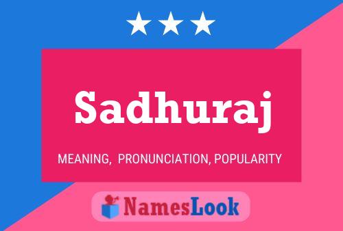 Sadhuraj Name Poster