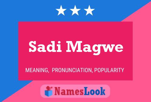 Sadi Magwe Name Poster