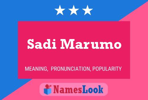 Sadi Marumo Name Poster