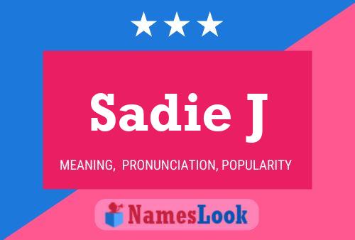 Sadie J Name Poster