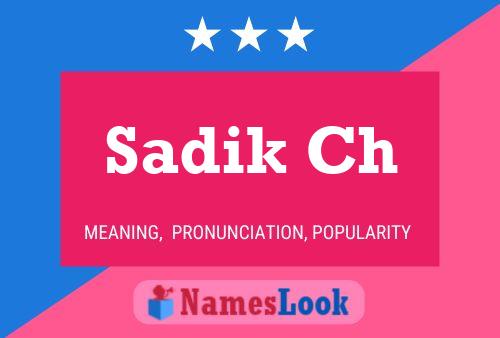 Sadik Ch Name Poster