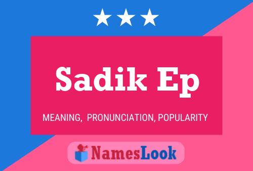 Sadik Ep Name Poster