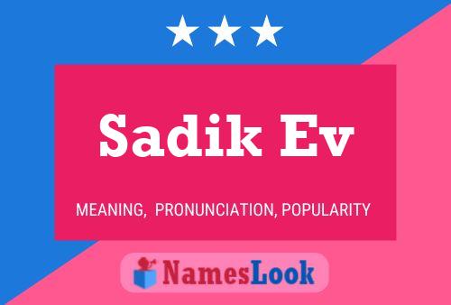 Sadik Ev Name Poster