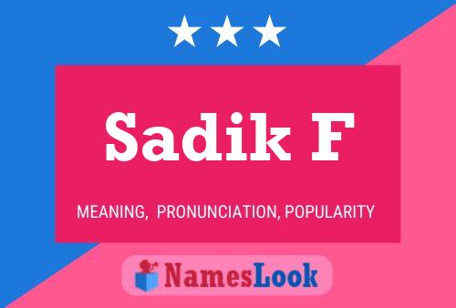 Sadik F Name Poster