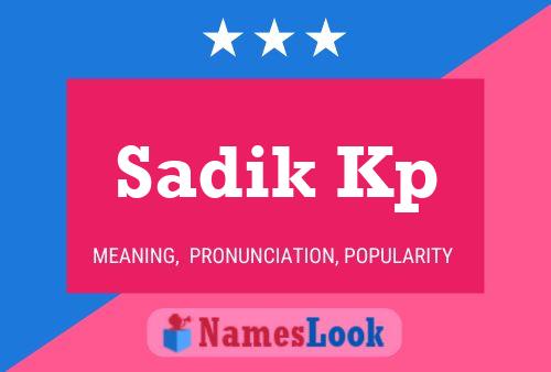 Sadik Kp Name Poster