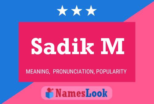 Sadik M Name Poster