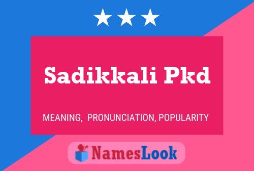 Sadikkali Pkd Name Poster