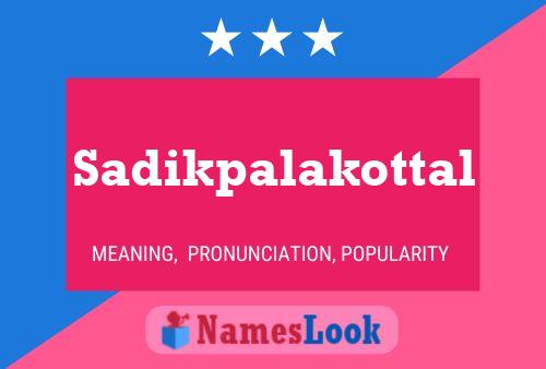 Sadikpalakottal Name Poster