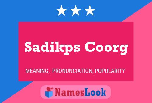 Sadikps Coorg Name Poster