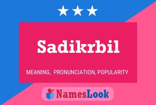 Sadikrbil Name Poster