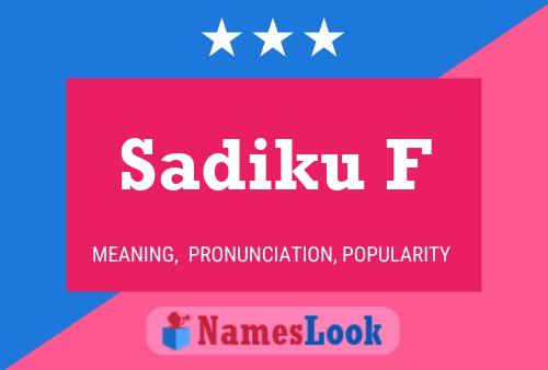 Sadiku F Name Poster