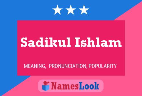 Sadikul Ishlam Name Poster