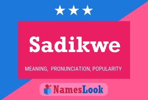 Sadikwe Name Poster