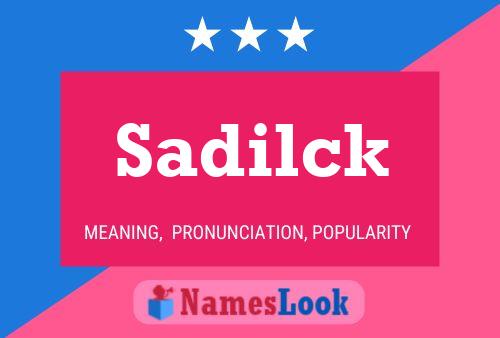 Sadilck Name Poster