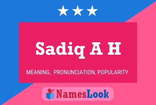 Sadiq A H Name Poster