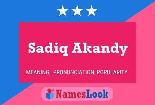 Sadiq Akandy Name Poster