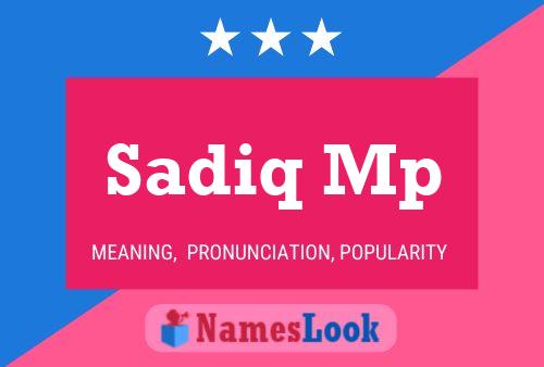 Sadiq Mp Name Poster