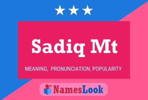 Sadiq Mt Name Poster