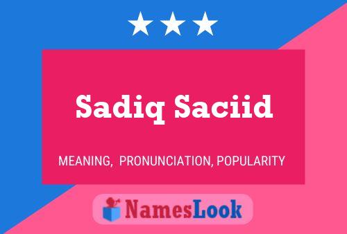 Sadiq Saciid Name Poster