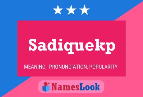 Sadiquekp Name Poster