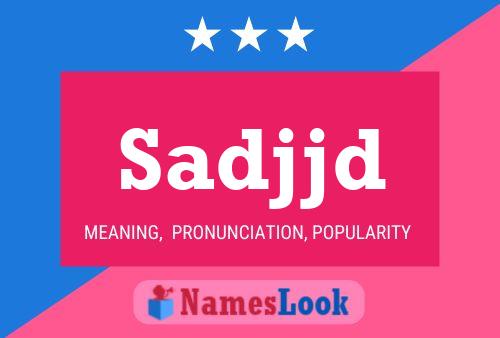 Sadjjd Name Poster