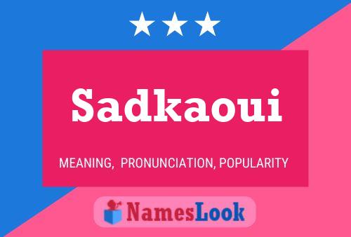 Sadkaoui Name Poster