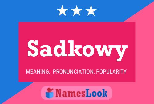 Sadkowy Name Poster