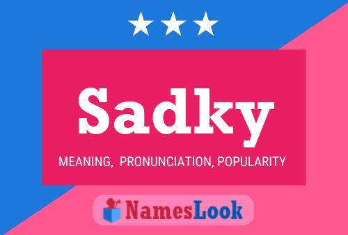 Sadky Name Poster