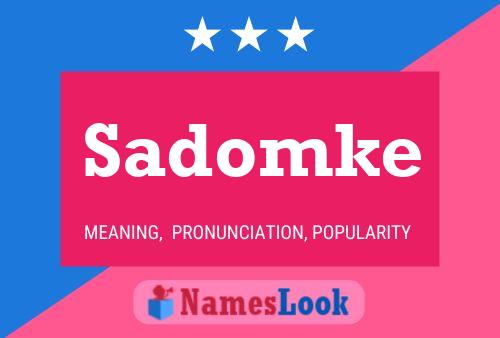 Sadomke Name Poster