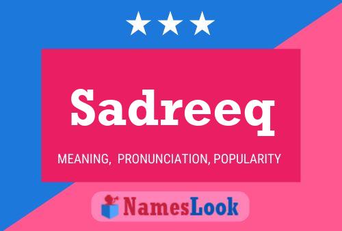 Sadreeq Name Poster