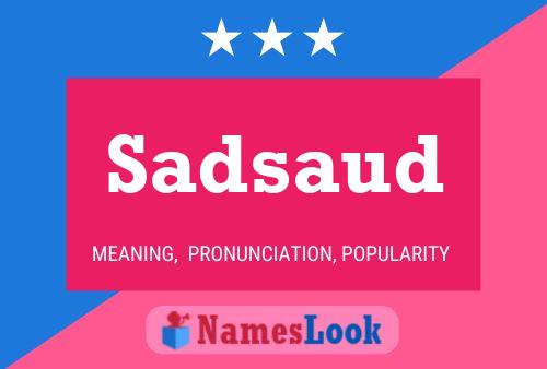 Sadsaud Name Poster