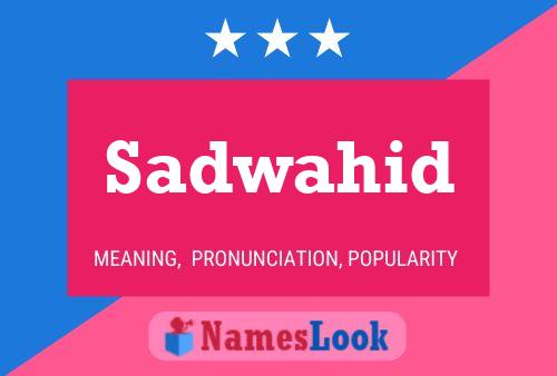 Sadwahid Name Poster