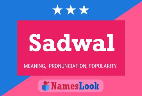 Sadwal Name Poster