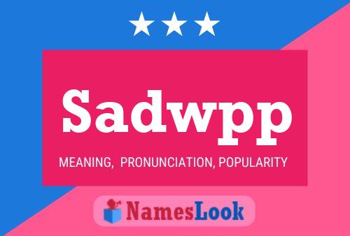 Sadwpp Name Poster