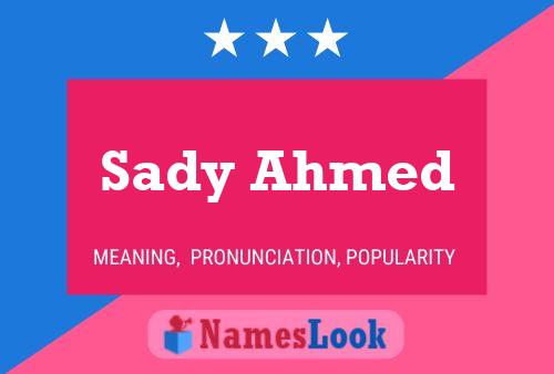 Sady Ahmed Name Poster