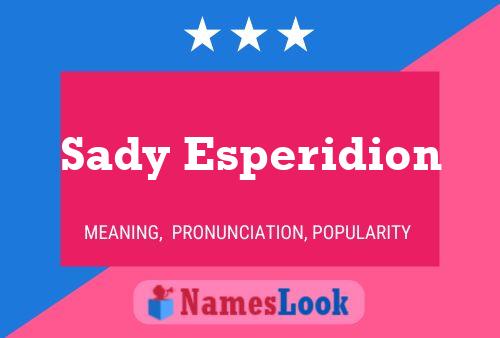 Sady Esperidion Name Poster