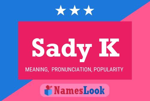 Sady K Name Poster